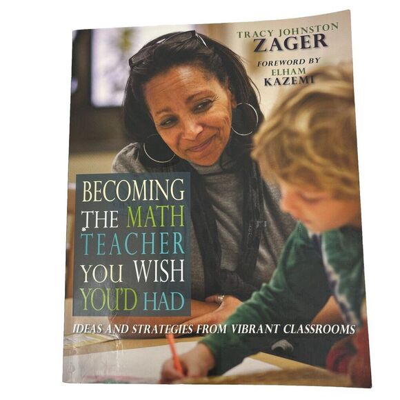Becoming the Math Teacher You Wish You'd Had: Ideas and Strategies Paperback - Picture 1 of 7